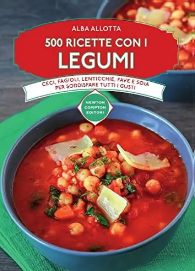 500 RICETTE CON I LEGUMI