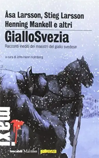 GIALLOSVEZIA. RACCONTI INEDITI DEI MAESTRI DEL GIALLO SVEDESE