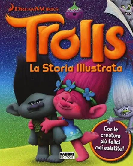 TROLLS. LA STORIA ILLUSTRATA