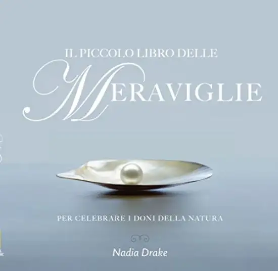 PICCOLO LIBRO DELLE MERAVIGLIE. PER CELEBRARE I DONI DELLA NATURA (IL)