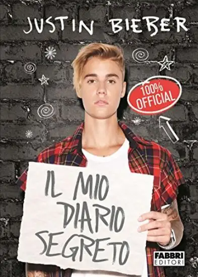 JUSTIN BIEBER. IL MIO DIARIO SEGRETO