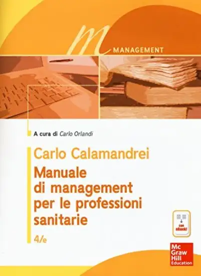 MANUALE DI MANAGEMENT PER LE PROFESSIONI SANITARIE 4/ED