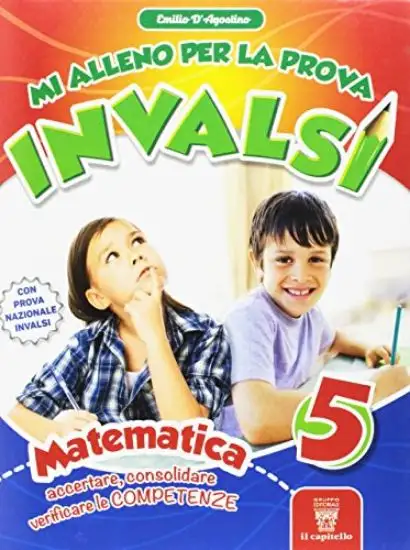 MI ALLENO PER LA PROVA INVALSI MATEMATICA. PER LA 5° EL.