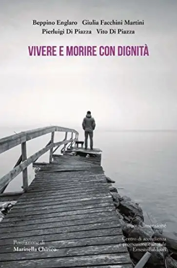 VIVERE E MORIRE CON DIGNITA`