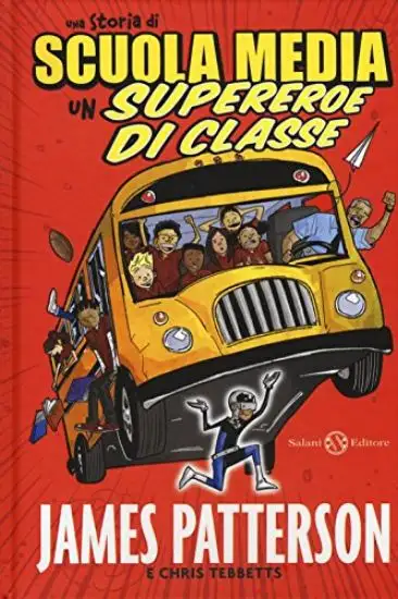 STORIA DI SCUOLA MEDIA. UN SUPEREROE DI CLASSE (UNA)