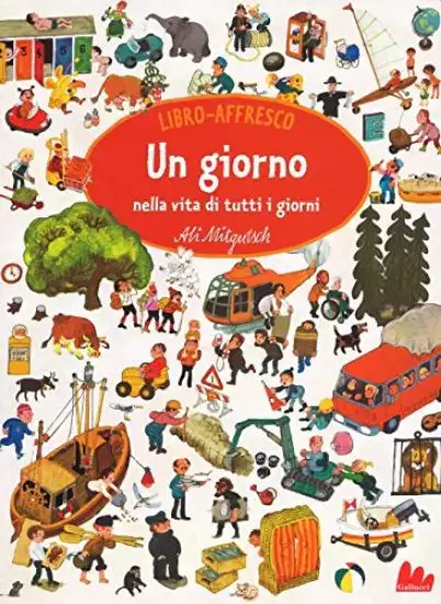GIORNO NELLA VITA DI TUTTI I GIORNI. LIBRO AFFRESCO (UN)