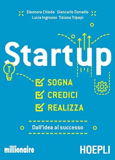 STARTUP. SOGNA CREDICI REALIZZA