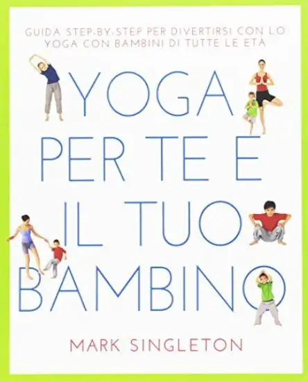 YOGA PER TE E PER IL TUO BAMBINO