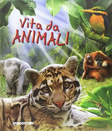 VITA DA ANIMALI. EDIZ. ILLUSTRATA