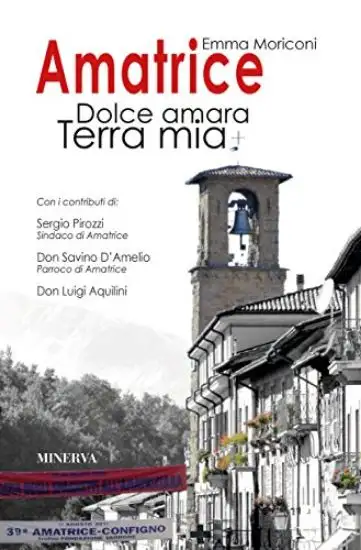 AMATRICE. AMARA DOLCE TERRA MIA