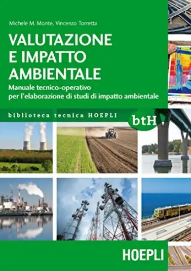 VALUTAZIONE E IMPATTO AMBIENTALE. MANUALE TECNICO OPERATIVO PER L`ELABORAZIONE DI STUDI DI IMPAT...