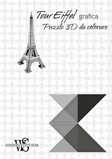TOUR EIFFEL GRAFICA. PUZZLE 3D DA COLORARE