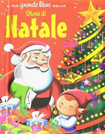MIO GRANDE LIBRO DELLE STORIE DI NATALE (IL)
