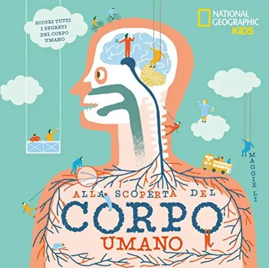 ALLA SCOPERTA DEL CORPO UMANO. EDIZ. A COLORI