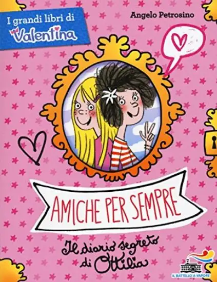 AMICHE PER SEMPRE. IL DIARIO SEGRETO DI OTTILIA