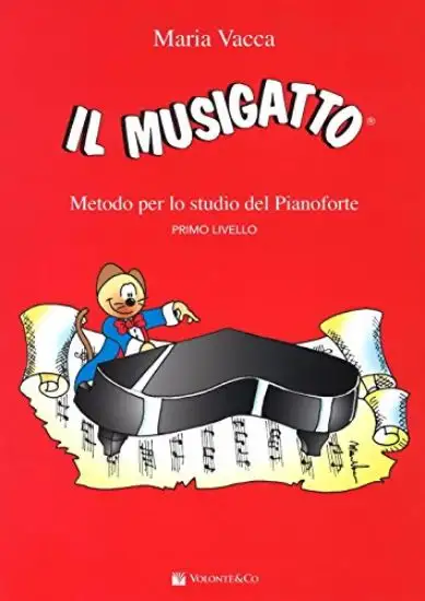 MUSIGATTO. METODO PER LO STUDIO DEL PIANOFORTE. PRIMO LIVELLO (IL)