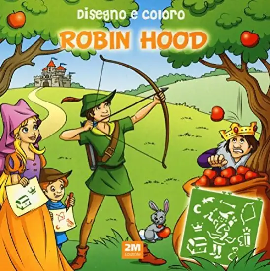 DISEGNO E COLORO ROBIN HOOD. EDIZ. A SPIRALE