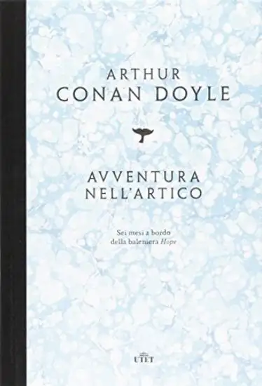 AVVENTURA NELL`ARTICO. SEI MESI A BORDO DELLA BALENIERA HOPE. CON E-BOOK