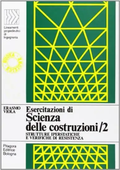 ESERCITAZIONI DI SCIENZA DELLE COSTRUZIONI. VOL. 2