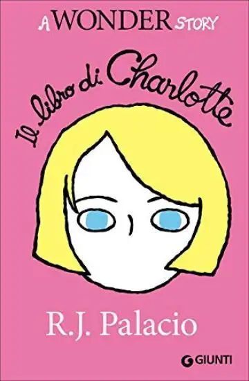 LIBRO DI CHARLOTTE. A WONDER STORY (IL)