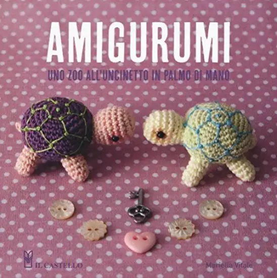 AMIGURUMI. UNO ZOO ALL`UNCINETTO IN PALMO DI MANO