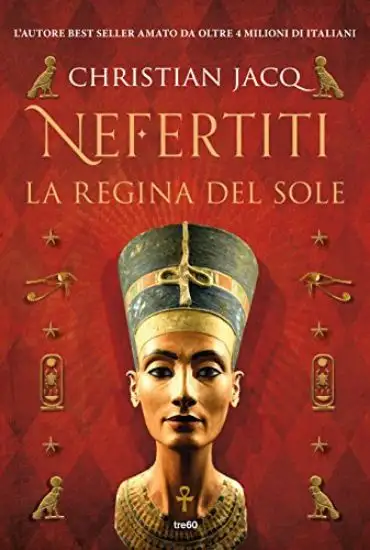 NEFERTITI. LA REGINA DEL SOLE. EDIZ. ILLUSTRATA