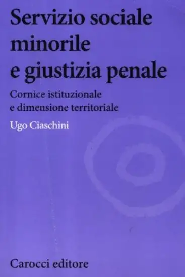 SERVIZIO SOCIALE MINORILE E GIUSTIZIA PENALE