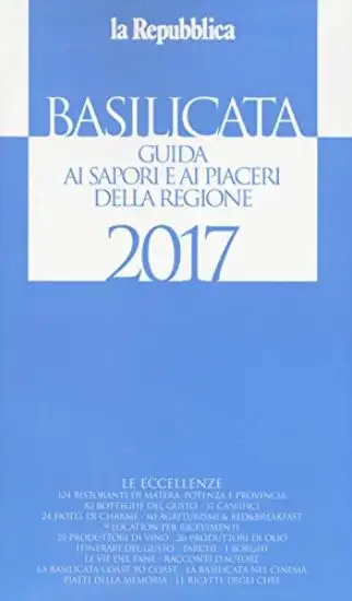 BASILICATA. GUIDA AI SAPORI E AI PIACERI DELLA REGIONE
