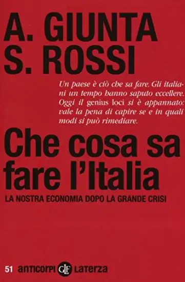 CHE COSA SA FARE L`ITALIA. LA NOSTRA ECONOMIA DOPO LA GRANDE CRISI
