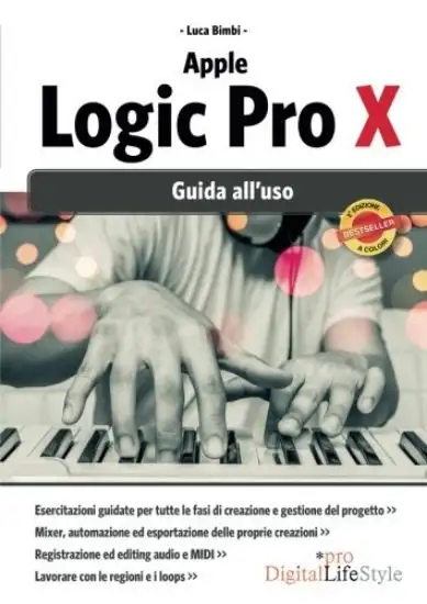 APPLE LOGIC PRO X. GUIDA ALL`USO