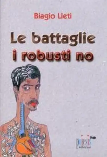 BATTAGLIE. I ROBUSTI NO
