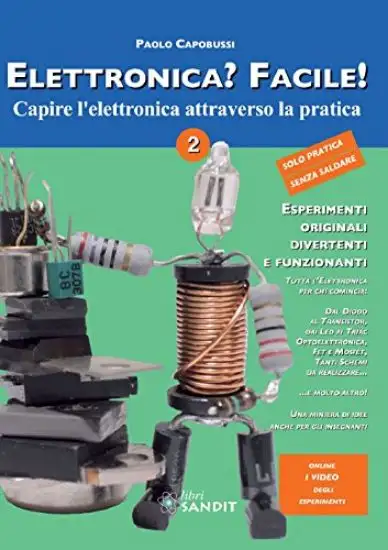 ELETTRONICA? FACILE! 2 I COMPONENTI A SE
