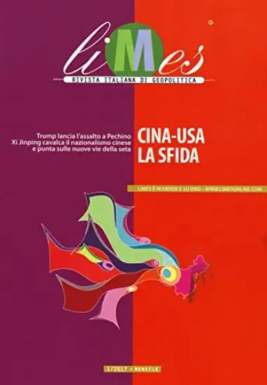 LIMES. RIVISTA ITALIANA DI GEOPOLITICA (2017). VOL. 1: CINA-USA. LA SFIDA