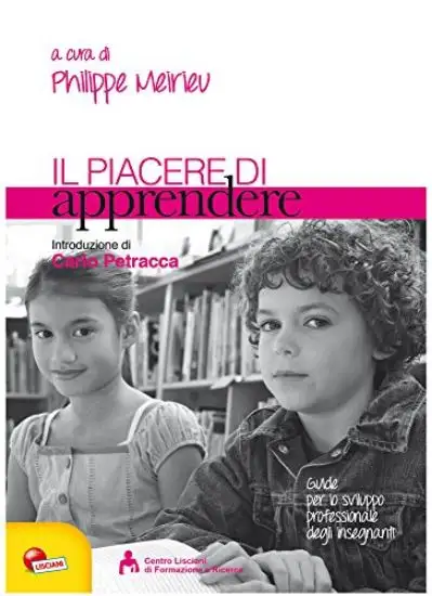 PIACERE DI APPRENDERE (IL). GUIDE PER LO SVILUPPO PROFESSIONALE DEGLI INSEGNANTI