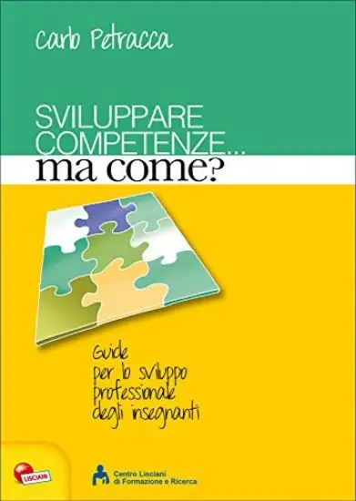 SVILUPPARE COMPETENZE...MA COME ? GUIDE PER LO SVILUPPO PROFESSIONALE DEGLI INSEGNANTI