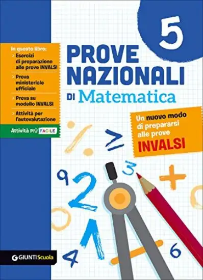 PROVE NAZIONALI DI MATEMATICA. UN NUOVO MODO DI PREPARARSI ALLE PROVE INVALSI - VOLUME 5