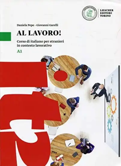 AL LAVORO! CORSO DI ITALIANO PER STRANIERI A1