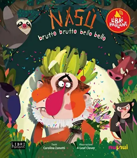 NASU`. BRUTTO BRUTTO BELLO BELLO. LIBRO SONORO E POP-UP