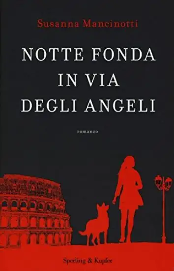NOTTE FONDA IN VIA DEGLI ANGELI