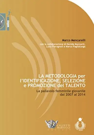 METODOLOGIA PER L`IDENTIFICAZIONE, SELEZIONE E PROMOZIONE DEL TALENTO (LA)