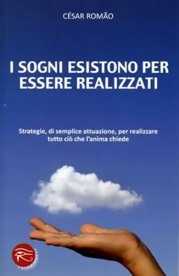 SOGNI SONO FATTI PER ESSERE REALIZZATI (I)
