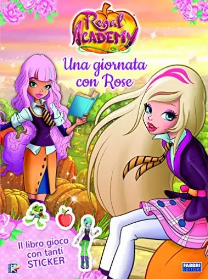 GIORNATA CON ROSE. REGAL ACADEMY. LIBRO GIOCO (UNA)