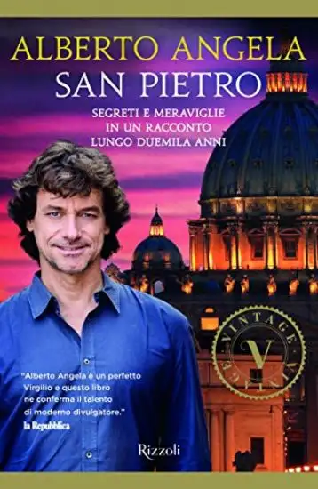 SAN PIETRO. SEGRETI E MERAVIGLIE IN UN RACCONTO LUNGO DUEMILA ANNI