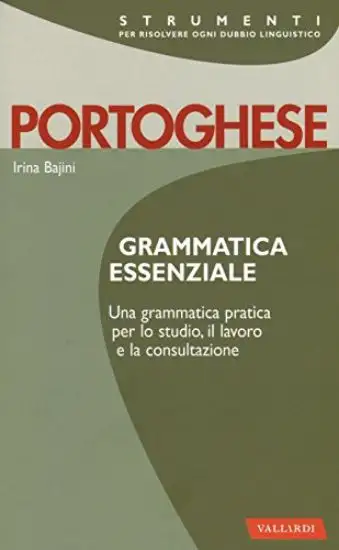 PORTOGHESE. GRAMMATICA ESSENZIALE