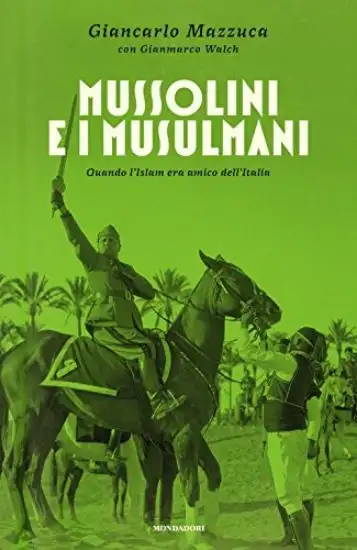 MUSSOLINI E I MUSULMANI