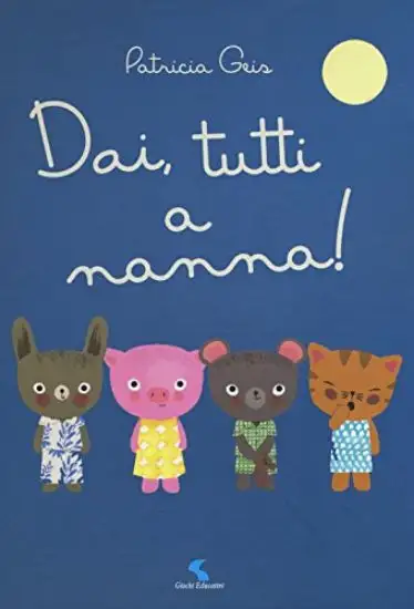 DAI, TUTTI A NANNA!