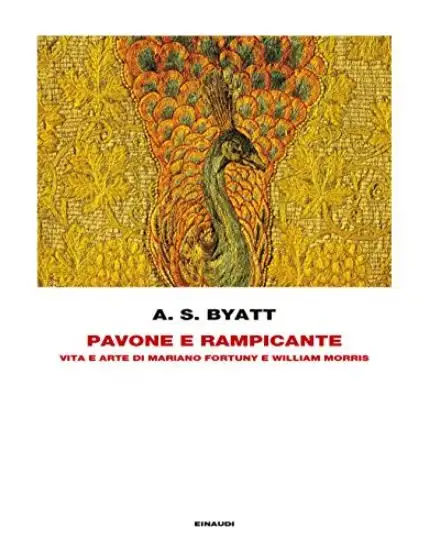PAVONE E RAMPICANTE. VITA E ARTE DI MARIANO FORTUNY E WILLIAM MORRIS