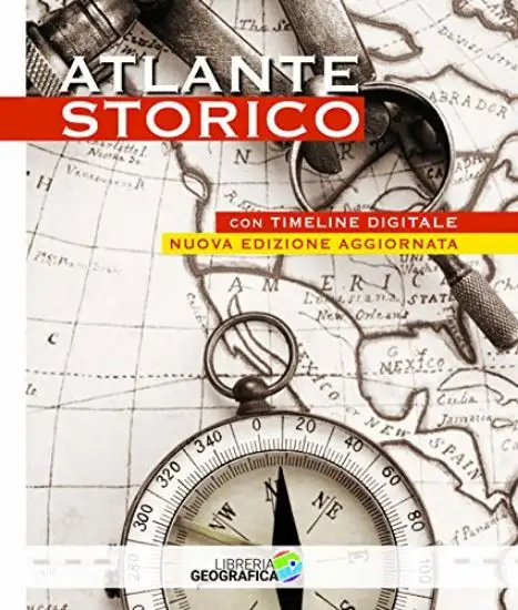 ATLANTE STORICO. CON TIMELINE DIGITALE. EDIZ. A COLORI