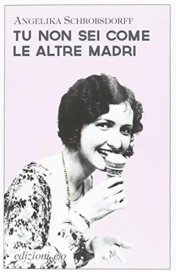TU NON SEI COME LE ALTRE MADRI