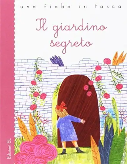 GIARDINO SEGRETO DA FRANCES HODGSON BURNETT. EDIZ. A COLORI (IL)